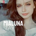 Mialuna – Stay