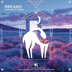 Cafe De Anatolia, Fernando Gutiérrez – Dreams