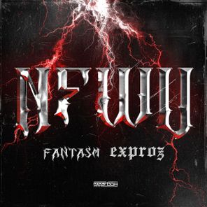 Fantasm, Exproz – NFWU