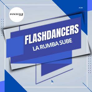 Flashdancers – La Rumba Sube