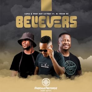 DJ Fresh (SA), Lapie – Believers