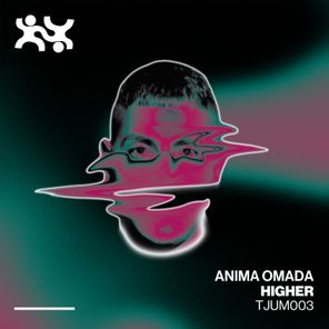 Anima Omada – Higher