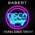 Babert – I Wanna Dance Tonight