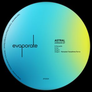 Kensuke Fukushima, Astral – [ZFD024] Zargon EP