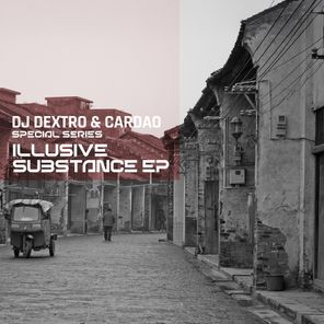 Cardao, DJ Dextro – Illusive Substance EP