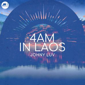 Johny Luv – 4Am in Laos