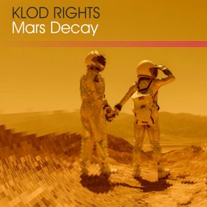 Klod Rights – Mars Decay