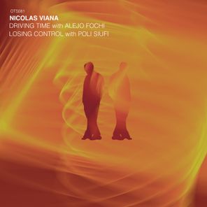 Nicolas Viana, Alejo Fochi – Driving Time / Losing Control