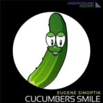 Eugene Sinoptik – Cucumbers Smile