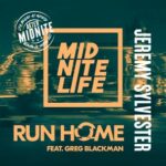 Jeremy Sylvester, Greg Blackman – Run Home: After Mid Nite