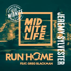 Jeremy Sylvester, Greg Blackman – Run Home: After Mid Nite