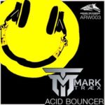 Mark Traex – Acid Bouncer