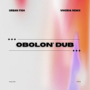 Urban Fish, Vihoria – Obolon’ Dub
