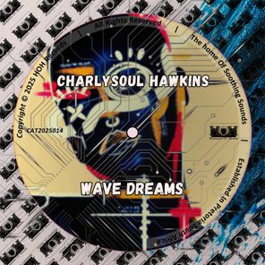 CharlySoul Hawkins – Wave Dreams