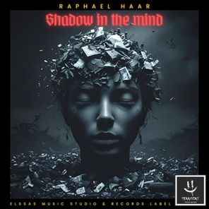 raphael haar – Shadow in the Mind