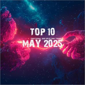 LekSin, Elissandro – Top 10 May 2025 Emotional and Uplifting Trance