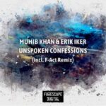 F-Act, Muhib Khan – Unspoken Confessions
