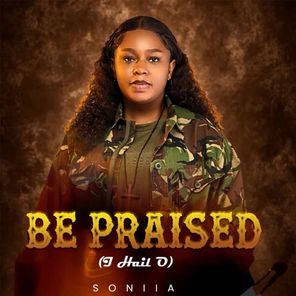 Soniia – Be Praised