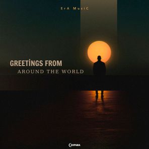 ErA Music – Greetings From Around the World