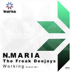 N.Maria, The Freak Deejays – Working