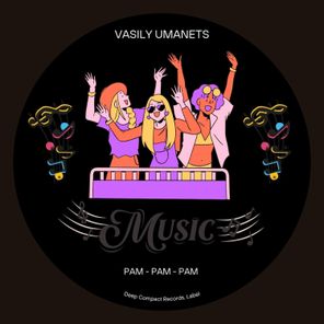 Vasily Umanets – Pam-Pam-Pam