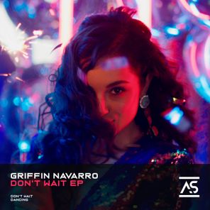 Griffin Navarro – Don’t Wait