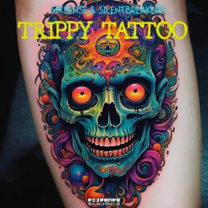 Sixsense, SilentBreakers – Trippy Tattoo