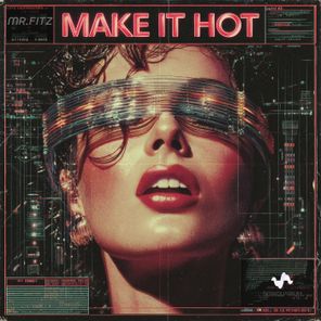 Mr. Fitz – Make It Hot