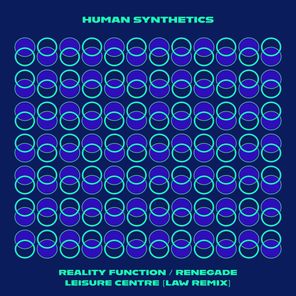 Law, Human Synthetics – Reality Function / Renegade / Leisure Centre (Law Remix)