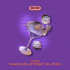 THEOS, El Rod – Wake Me Up (feat. El Rod)