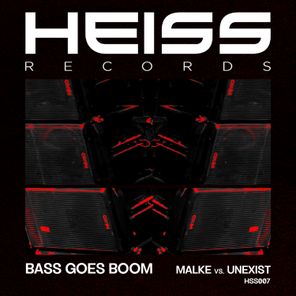 Malke, Unexist – Bass Goes Boom