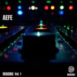 AeFe – Making, Vol. 1