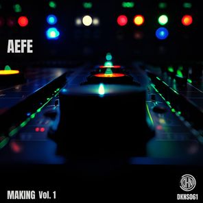 AeFe – Making, Vol. 1