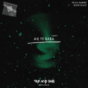 Yalla Habebe, Noir Glacé – Ah Ye Baba