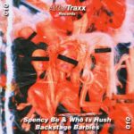 Who Is Hush, Spency Be – Backstage Barbies
