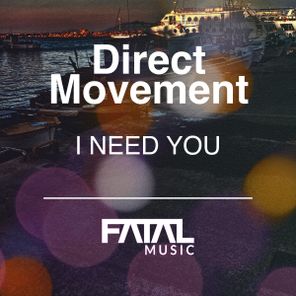 Direct Movement – I Need You