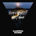 DUH PROJECT – All I Need