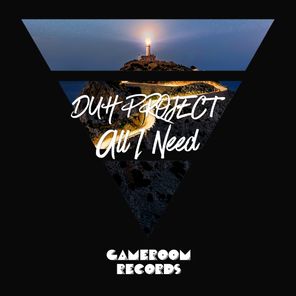 DUH PROJECT – All I Need