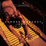 House Anatomy, Stefano Sorge – Summer Workout 2025