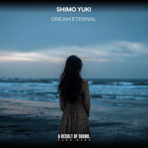 Shimo Yuki – Dream Eternal