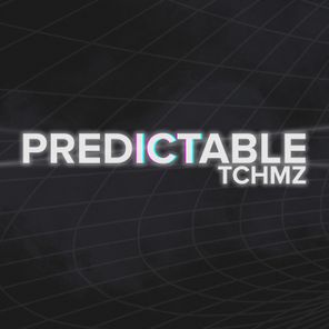 Tchmz – Predictable