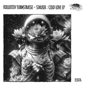 Kollektiv Turmstrasse – Stalker: Cold Love EP