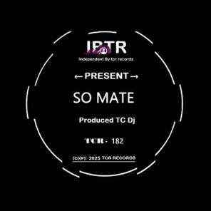 TC Dj – So Mate