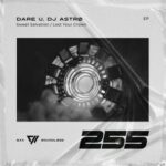 Dare U, DJ Astrø – Sweet Salvation / Lost Your Crown