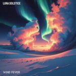 Luna Solstice – Wind Fever