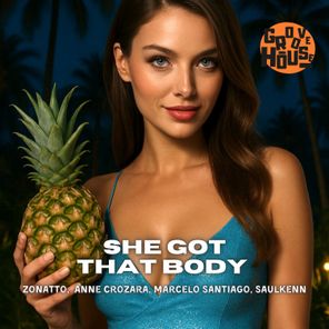 Zonatto, Saulkenn – She Got That Body