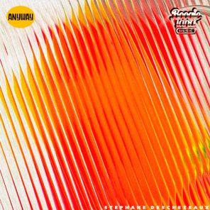 Stephane Deschezeaux – Anyway