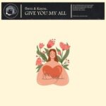 flwrz, Kayou. – Give You My All