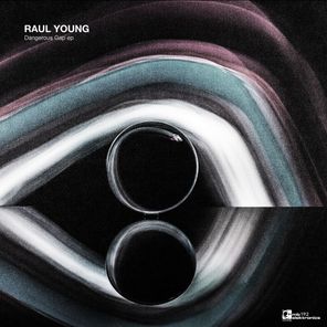 Raul Young – Dangerous Gap EP