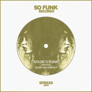 Some Too Suspect – Eolhc’s Funk